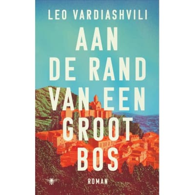 Aan De Rand Van Een Groot Bos - Leo Vardiashvili
