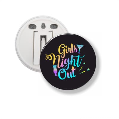 Button Met Clip 58 MM - Girls Night Out