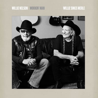 Workin' Man: Willie Sings Merle - Willie Nelson