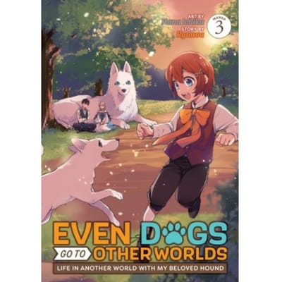 Even dogs go to other worlds: life in another world with my beloved hound (manga) vol. 3 : 3 - Ryuuou