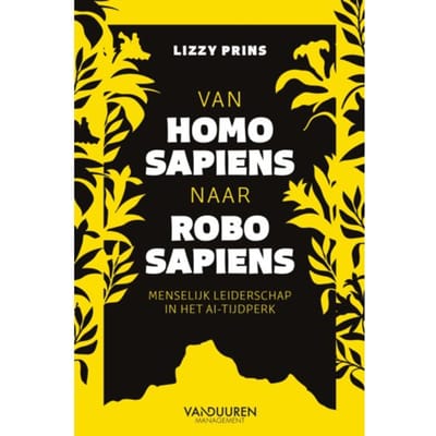 Van Homo Sapiens Naar Robo Sapiens - Lizzy Prins