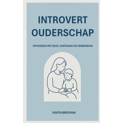 Introvert Ouderschap - Judith Breeman