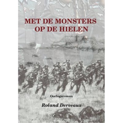 Met De Monsters Op De Hielen - Roland Derveaux