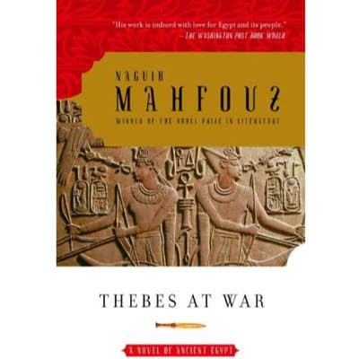 Thebes At War - Mahfouz, Naguib