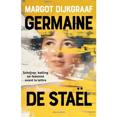 Germaine De Staël - Margot Dijkgraaf