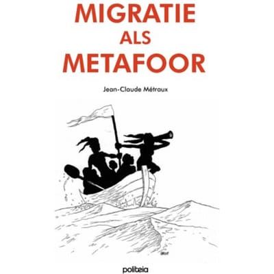 Migratie Als Metafoor - Jean-Claude Métraux