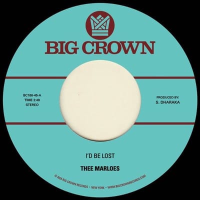 Thee Marloes - I'd Be Lost (7" Single)