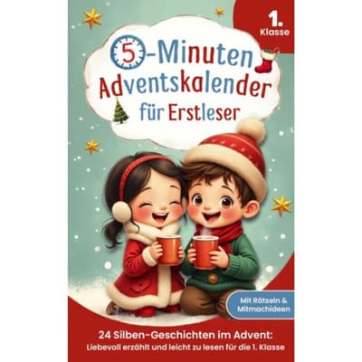 5-Minuten-Adventskalender Für Erstleser - 24 Silben-Geschichten Im Advent - Lena Wagner