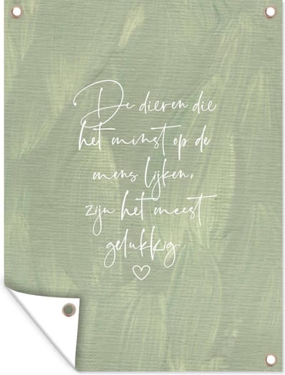 Muurdecoratie buiten Quotes - Dieren die het minst op de mens lijken - Spreuken - Dieren - 120x160 cm - Tuindoek