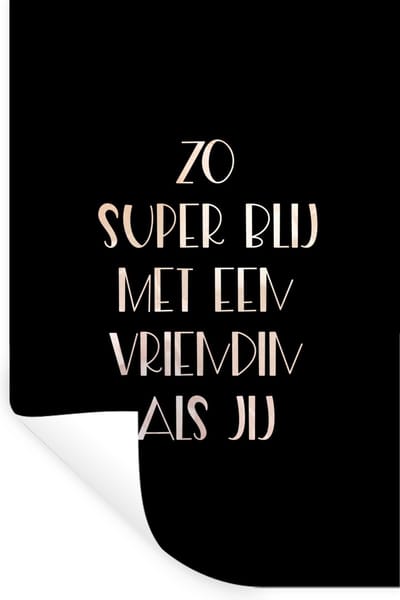 Muurstickers - Sticker Folie - Quotes - Vriendinnen - Vriendschap - Zo super blij met een vriendin als jij - Spreuken - 20x30 cm - Plakfolie - Muurstickers Kinderkamer - Zelfklevend Behang - Zelfklevend behangpapier - Stickerfolie