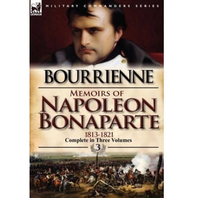 Memoirs Of Napoleon Bonaparte - Louis Antonine Fauve De Bourrien