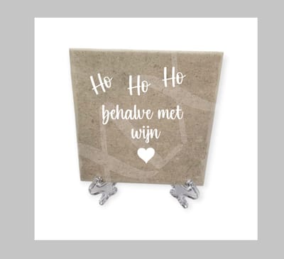 Spreuktegeltje, Tegeltje met tekst: Ho Ho Ho behalve met wijn, Tegeltje, Cadeau, Tegeltje met tekst, Tekst tegeltje, XLX®