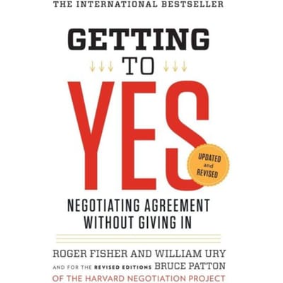 Getting To Yes - Roger Fisher