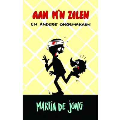 Aan M'n Zolen En Andere Ongemakken - Martin de Jong