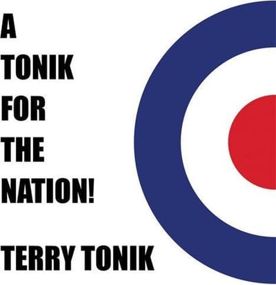 Terry Tonik - A Tonik For The Nation! (CD)