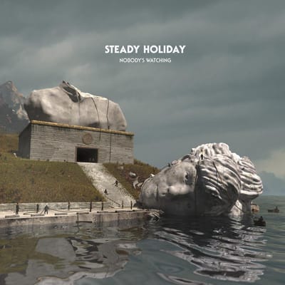 Nobody's Watching - Steady Holiday