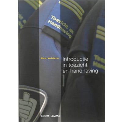 Introductie In Toezicht En Handhaving - Rob Velders