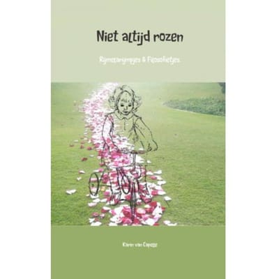 Niet Altijd Rozen - Karin van Capelle
