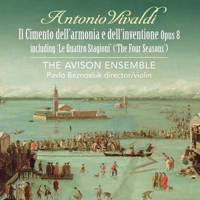 The Avison Ensemble & Pavlo Beznosiuk - Vivaldi: Il Cimento Dell'Armonia E Dell'Inventione, Opus 8 (Including 'Le Quattro Stagioni') (2 CD)