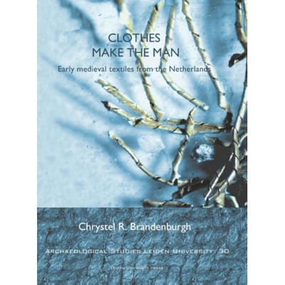 Clothes Make The Man - Archaeological Studies Leiden University (Aslu) - Chrystel Brandenburgh