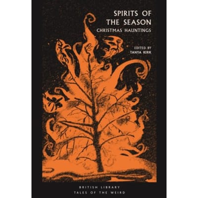 Spirits Of The Season - Tales Of The Weird - Tanya Kirk