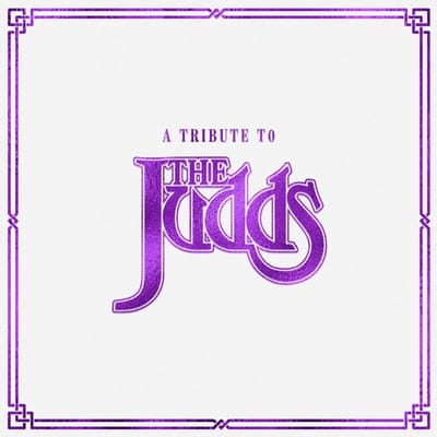 Judds - A Tribute To The Judds (CD)