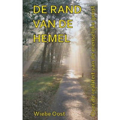 De Rand Van De Hemel - Wiebe Oost