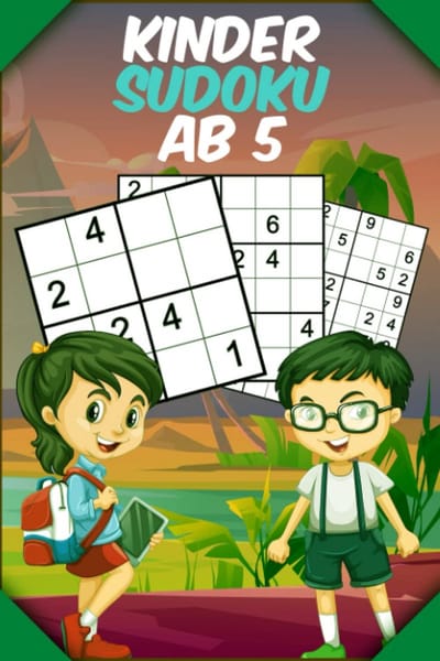Kinder Sudoku Vanaf 5 Jaar: 140 Puzzels (4x4, 6x6, 9x9) | Logisch Denkspel en Oefenboek voor Concentratie