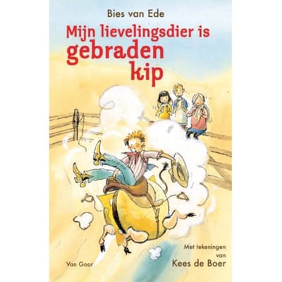 Mijn Lievelingsdier Is Gebraden Kip - Bies van Ede