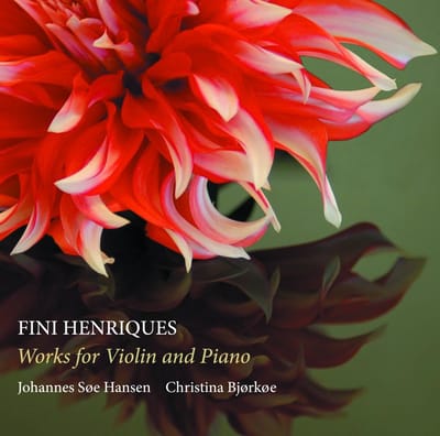 Johannes Søe Hansen, Christina Bjørkøe - Henriques: Works For Violin And Piano (CD)
