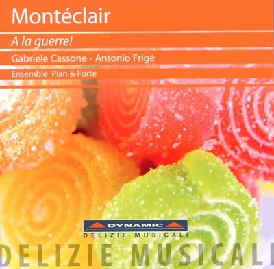 Gabriele Cassone, Antonio Frigé, Ensemble Pian & Forte - Montéclair: A La Guerre! (CD)