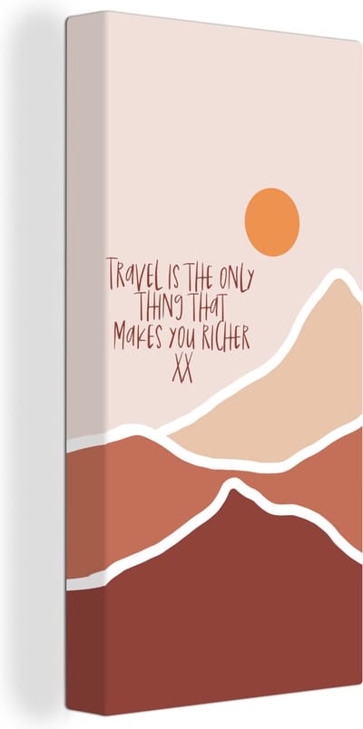 Canvas Schilderij Spreuken - Quotes - Travel is the only thing that makes you richer - Zon - 20x40 cm - Wanddecoratie