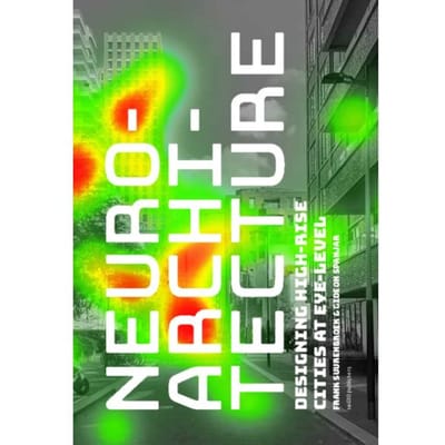 Neuroarchitecture - Frank Suurenbroek