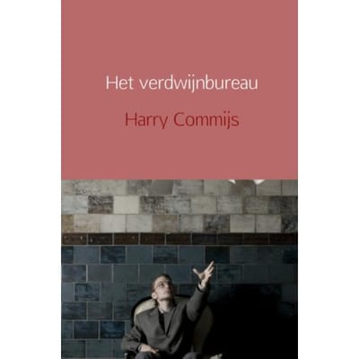 Het Verdwijnbureau - Harry Commijs