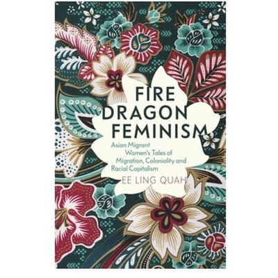 Fire Dragon Feminism - Ee Ling (Western Sydney Universi