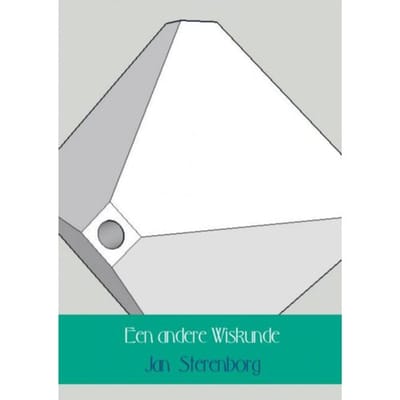 Een Andere Wiskunde - Jan Sterenborg