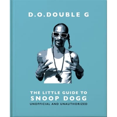 D. O. Double G: The Little Guide To Snoop Dogg - Little Books Of Music - OH