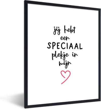 Fotolijst incl. Poster - Quotes - Spreuken - Liefde - Jij hebt een speciaal plekje in mijn hart - 30x40 cm - Posterlijst