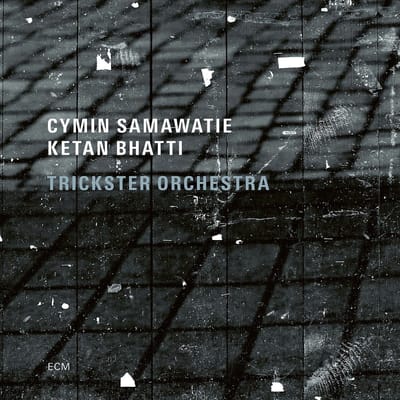 Cymin Samawatie, Ketan Bhatti, Trickster Orchestra - Trickster Orchestra (CD)