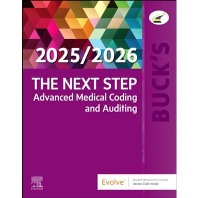 Buck's The Next Step: Advanced Medical Coding And Auditing, 2025/2026 Edition - Elsevier Inc