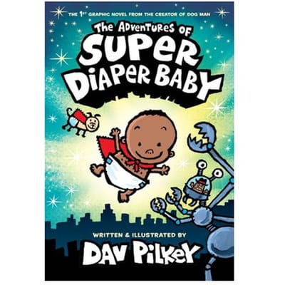 The Adventures Of Super Diaper Baby Colour Edition - Captain Underpants - Dav Pilkey