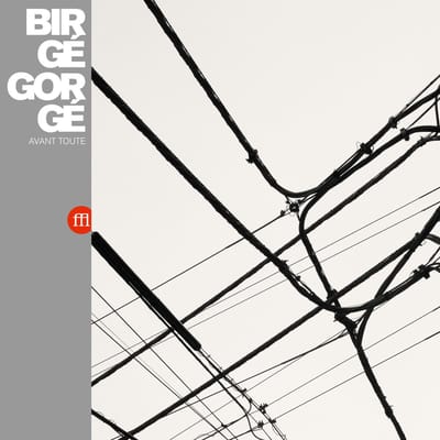 Birgé Gorgé - Avant Toute (LP)