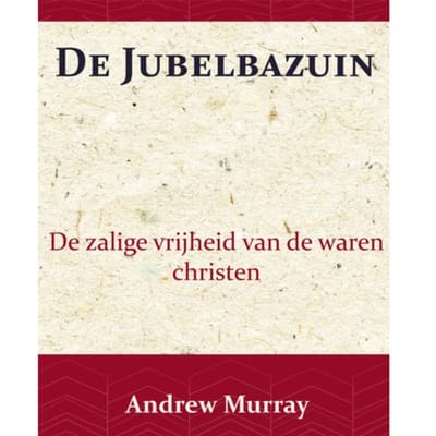De Jubelbazuin - Andrew Murray
