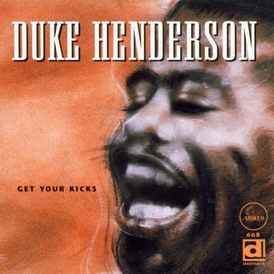 Duke Henderson - Get Your Kicks (CD)