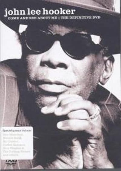 John Lee Hooker - Come And See About Me - The Definit