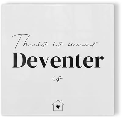 Tegeltje Thuis is waar Deventer is - wit zwart - tegeltje stad - tegeltje met tekst