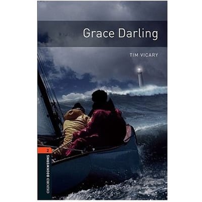 Oxford Bookworms Library: Level 2:: Grace Darling - Tim Vicary