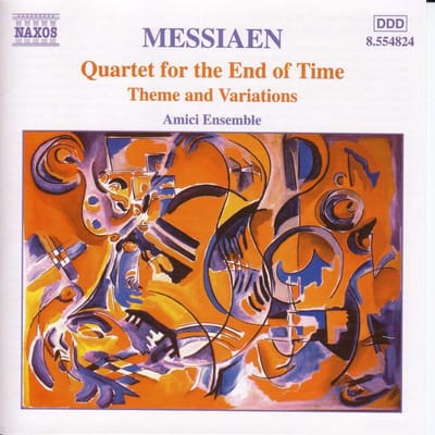 Amici Ensemble - Messiaen: Quartet For The End Of Time (CD)