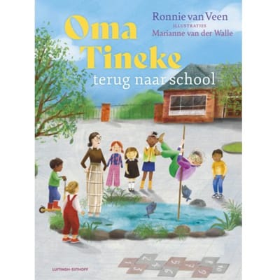 Oma Tineke Terug Naar School - Ronnie van Veen