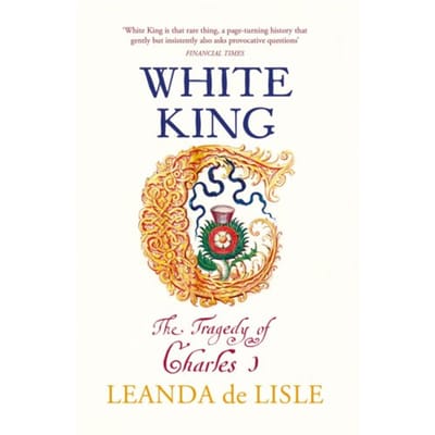 White King - Leanda de Lisle